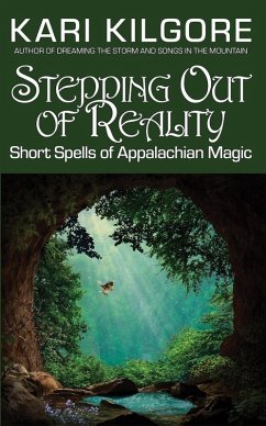 Cover Stepping Out of Reality: Short Spells of Appalachian Magic (eBook, ePUB)