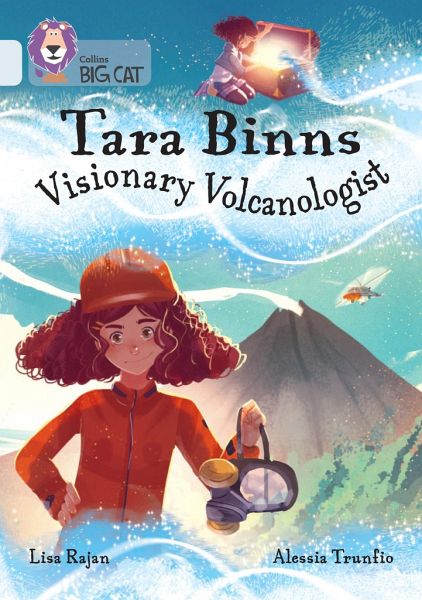Collins Big Cat ? TARA BINNS: VISIONARY VOLCANOLOGIST: Band 17/Diamond