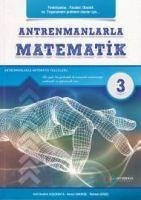 Antrenmanlarla Matematik 3 - Karakoc, Ahmet; ibrahim Kücükkaya, Halil; Girgic, Mehmet