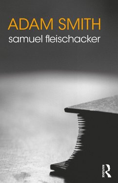 Adam Smith - Fleischacker, Samuel (University of Illinois at Chicago, USA)