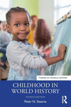 Childhood in World History - Stearns, Peter N.