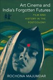 Art Cinema and India's Forgotten Futures (eBook, ePUB)
