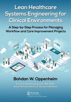 Lean Healthcare Systems Engineering for Clinical Environments - Oppenheim, Bohdan