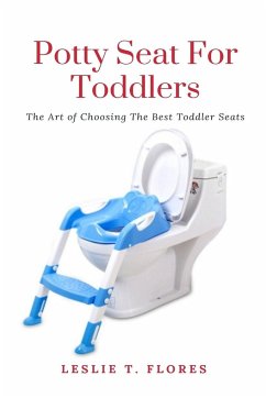 Potty Seat For Toddlers - Flores, Leslie T.