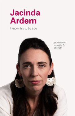 I Know This to Be True: Jacinda Ardern (eBook, ePUB) Cover I Know This to Be True: Jacinda Ardern (eBook, ePUB)