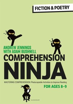 Comprehension Ninja for Ages 8-9: Fiction & Poetry - Jennings, Andrew; Bushnell, Adam