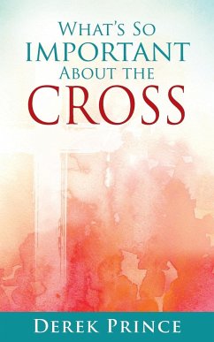 What's so important about the Cross? - Prince, Derek