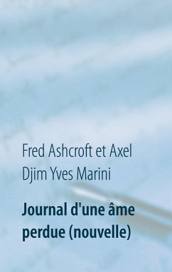 Journal d'une âme perdue (nouvelle) - Ashcroft, Fred;Marini, Axel Djim Yves