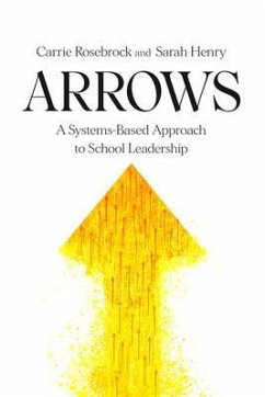 Cover Arrows: A Systems-Based Approach to School Leadership: A Systems-Based Approach to School Leadership (eBook, ePUB)