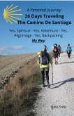 A Personal Journey: 26 Days Traveling The Camino De Santiago - Spiritual, Adventure, Pilgrimage, Backpacking, My Way (eBook, ePUB)