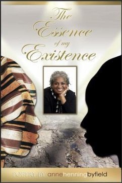 The Essence of My Existence (eBook, ePUB) - Byfield, AnneHenning