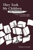 They Took My Children And I Fought Back (eBook, ePUB) They Took My Children And I Fought Back (eBook, ePUB)
