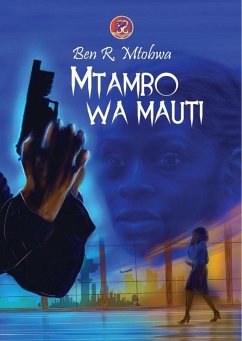 Mtobwa: Mtambo wa Mauti (eBook, ePUB) Mtobwa: Mtambo wa Mauti (eBook, ePUB)