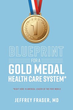Cover Blueprint for a Gold Medal Health Care System* (eBook, ePUB)