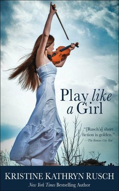 Play Like a Girl (eBook, ePUB) - Rusch, Kristine Kathryn