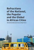 Refractions of the National, the Popular and the Global in African Cities (eBook, ePUB)