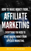 How To Make Money From...Affiliate Marketing (eBook, ePUB) How To Make Money From...Affiliate Marketing (eBook, ePUB)