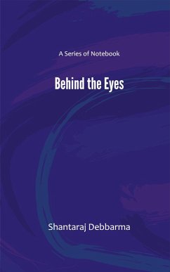 Behind the Eyes (eBook, ePUB) - Debbarma, Shantaraj