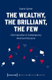 The Wealthy, the Brilliant, the Few (eBook, PDF)