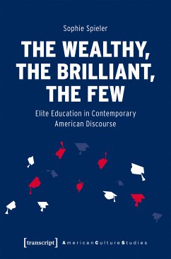 The Wealthy, the Brilliant, the Few (eBook, PDF) - Spieler, Sophie