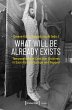 What Will Be Already Exists (eBook, PDF) - Bild 1