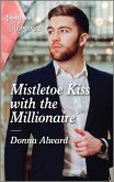 Mistletoe Kiss with the Millionaire (eBook, ePUB)