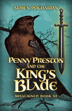 Penny Preston and the King's Blade (eBook, ePUB) - Pogharian, Armen