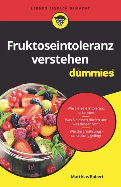 Fruktoseintoleranz verstehen für Dummies (eBook, ePUB) - Robert, Matthias