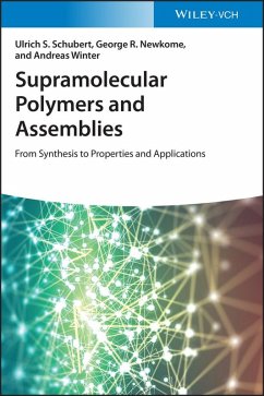 Supramolecular Polymers and Assemblies (eBook, ePUB) - Schubert, Ulrich S.; Newkome, George R.; Winter, Andreas