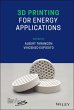 3D Printing for Energy Applications... - Bild 1