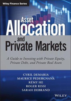Asset Allocation and Private Markets (eBook, PDF) - Demaria, Cyril; Pedergnana, Maurice; He, Remy; Rissi, Roger; Debrand, Sarah