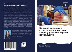 Vliqnie teplowogo stressa na pokazateli krowi u rabochih chernoj metallurgii - Malik, Husna