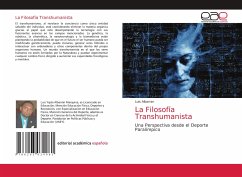 La Filosofía Transhumanista - Albarran, Luis