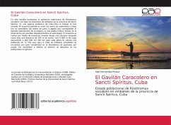 El Gavilán Caracolero en Sancti Spíritus, Cuba - Hernández-Muñoz, Abel