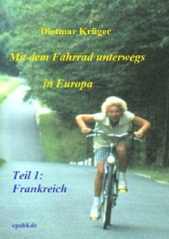 Mit dem Fahrrad unterwegs in Europa - Krüger, Dietmar