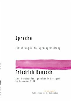Sprache Einführung in die Sprachgestaltung - Benesch, Friedrich