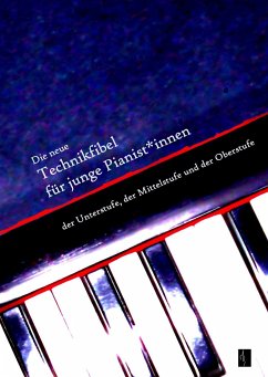 Die neue Technikfibel für junge Pianist*innen - Walter, Gert Th.