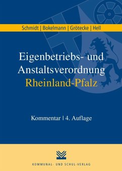 Eigenbetriebs- und Anstaltsverordnung Rheinland-Pfalz - Schmidt, Klaus;Bokelmann, Heiko;Grötecke, Markus