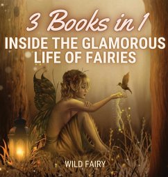 Inside the Glamorous Life of Fairies - Fairy, Wild