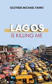 Lagos is Killing Me
