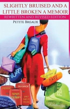 Slightly Bruised and a Little Broken: A Memoir - Breaux, Petite