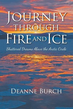 Journey Through Fire and Ice - Burch, Deanne