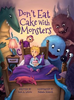 Don't Eat Cake with Monsters - Lefevre, Kent A