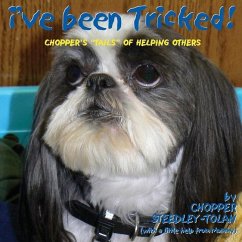 I've Been Tricked! - Steedley-Tolan, Chopper; Steedley, Amanda L.