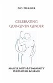 Celebrating God-Given Gender: Masculinity & Femininity per Nature & Grace