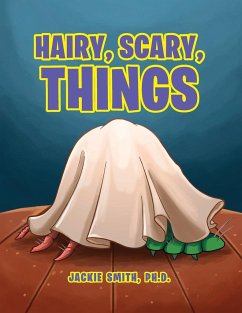 Hairy, Scary, Things - Smith Ph. D, Jackie