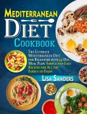 Mediterranean Diet Cookbook: The Ultimate Mediterranean Diet for Beginners with 30 Day Meal Plan: Simple and Easy Recipes for All the Family to Enjoy (eBook, ePUB)