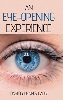 An Eye-Opening Experience - Carr, Pastor Dennis