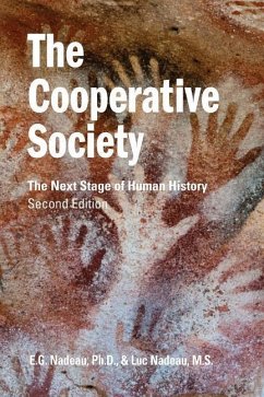 The Cooperative Society, Second Edition: The Next Stage of Human History - Nadeau, E. G.; Nadeau, Luc