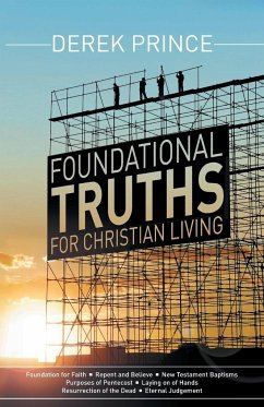 Foundational Truths for Christian Living - Prince, Derek